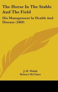 Abbildung von: The Horse In The Stable And The Field - Kessinger Publishing