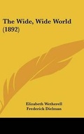 Cover: The Wide, Wide World (1892) - Kessinger Publishing