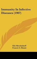 Cover: Immunity In Infective Diseases (1907) - Kessinger Publishing