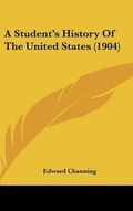 Cover: A Student's History Of The United States (1904) - Kessinger Publishing