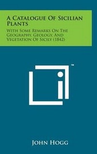 Abbildung von: A Catalogue of Sicilian Plants - Literary Licensing, LLC