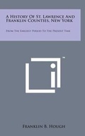 Cover: A History of St. Lawrence and Franklin Counties, New York - Literary Licensing, LLC