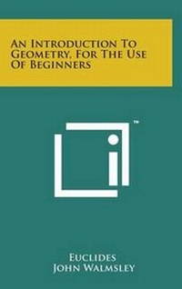Abbildung von: An Introduction to Geometry, for the Use of Beginners - Literary Licensing, LLC