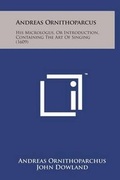 Cover: Andreas Ornithoparcus - Literary Licensing, LLC