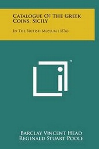Abbildung von: Catalogue of the Greek Coins, Sicily - Literary Licensing, LLC