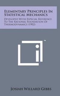Enlarge image Cover: Elementary Principles in Statistical Mechanics - Literary Licensing, LLC