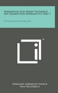 Enlarge image Cover: Kommentar Zum Neuen Testament Aus Talmud Und Midrasch V1, Part 1 - Literary Licensing, LLC