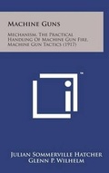 Cover: Machine Guns - Literary Licensing, LLC
