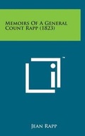 Cover: Memoirs of a General Count Rapp (1823) - Literary Licensing, LLC
