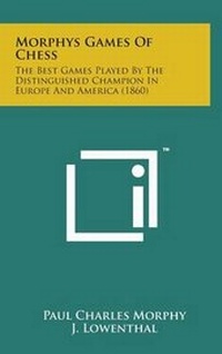 Enlarge image Cover: Morphys Games of Chess - Literary Licensing, LLC