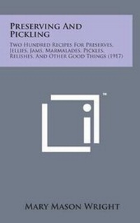 Enlarge image Cover: Preserving and Pickling - Literary Licensing, LLC