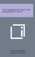 Cover: The Immigrant and the Community (1917) - Literary Licensing, LLC