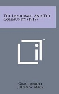 Enlarge image Cover: The Immigrant and the Community (1917) - Literary Licensing, LLC