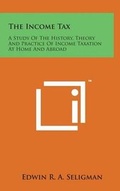 Cover: The Income Tax - Literary Licensing, LLC