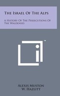 Cover: The Israel of the Alps - Literary Licensing, LLC
