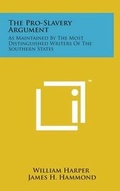 Cover: The Pro-Slavery Argument - Literary Licensing, LLC