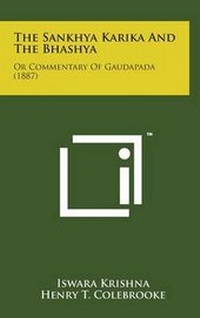 Abbildung von: The Sankhya Karika and the Bhashya - Literary Licensing, LLC