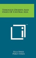 Cover: Through Deserts and Oases of Central Asia - Literary Licensing, LLC