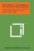 Cover: The Origin and Objects of Ancient Freemasonry - Literary Licensing, LLC