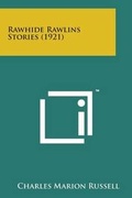 Cover: Rawhide Rawlins Stories (1921) - Literary Licensing, LLC