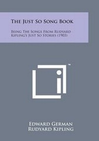 Enlarge image Cover: The Just So Song Book - Literary Licensing, LLC