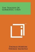 Cover: The Tragedy of Gorboduc (1565) - Literary Licensing, LLC