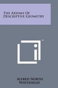 Abbildung von: The Axioms of Descriptive Geometry - Literary Licensing, LLC