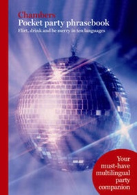 Abbildung von: Chambers Pocket Party Phrasebook - Chambers