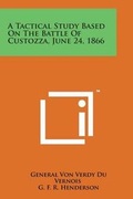 Cover: A Tactical Study Based on the Battle of Custozza, June 24, 1866 - Literary Licensing, LLC