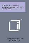 Cover: Autobiography of Anton Rubinstein, 1829-1889 (1890) - Literary Licensing, LLC