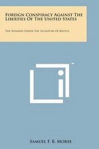 Abbildung von: Foreign Conspiracy Against the Liberties of the United States - Literary Licensing, LLC