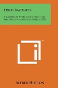 Cover: Fixed Bayonets - Literary Licensing, LLC