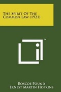 Cover: The Spirit of the Common Law (1921) - Literary Licensing, LLC