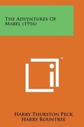 Cover: The Adventures of Mabel (1916) - Literary Licensing, LLC