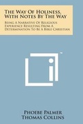 Cover: The Way of Holiness, with Notes by the Way - Literary Licensing, LLC