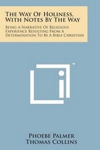 Enlarge image Cover: The Way of Holiness, with Notes by the Way - Literary Licensing, LLC