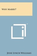 Cover: Why Marry? - Literary Licensing, LLC