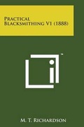 Cover: Practical Blacksmithing V1 (1888) - Literary Licensing, LLC