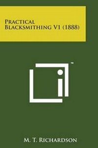 Enlarge image Cover: Practical Blacksmithing V1 (1888) - Literary Licensing, LLC