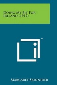 Abbildung von: Doing My Bit for Ireland (1917) - Literary Licensing, LLC