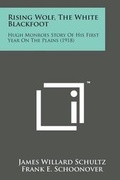 Cover: Rising Wolf, the White Blackfoot - Literary Licensing, LLC
