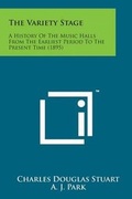 Cover: The Variety Stage - Literary Licensing, LLC