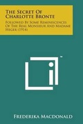 Cover: The Secret of Charlotte Bronte - Literary Licensing, LLC