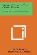 Cover: Sankeys Story of the Gospel Hymns - Literary Licensing, LLC