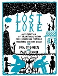 Cover: Lost Lore: A Celebration of Traditional Wisdom, from Foraging and Festivals to Seafaring and Smoke Signals - Chambers
