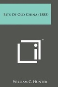 Cover: Bits of Old China (1885) - Literary Licensing, LLC