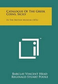 Abbildung von: Catalogue of the Greek Coins, Sicily - Literary Licensing, LLC