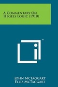 Cover: A Commentary on Hegels Logic (1910) - Literary Licensing, LLC