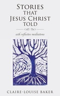 Abbildung von: Stories That Jesus Christ Told - Xulon Press