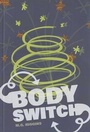 Cover: Body Switch - Saddleback Educational Publishing, Inc.